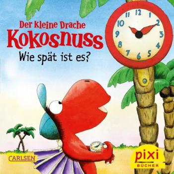 Der kleine Drache Kokosnuss - Wie spät ist es? - 2621
