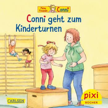 Conni geht zum Kinderturnen - Pixi Band 2733