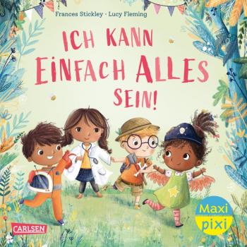 Ich kann einfach alles sein! (Maxi Pixi Band 433)