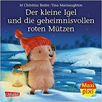 Der kleine Igel und die geheimnisvollen roten Mützen