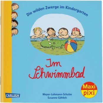 Die wilden Zwerge im Kindergarten: Im Schwimmbad