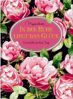 In der Ruhe liegt das Glück. Genieße jeden Tag!