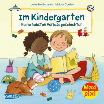 Maxi Pixi 390: Im Kindergarten - Meine liebsten Vorlesegeschichten.