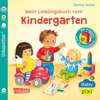 Mein Lieblingsbuch vom Kindergarten - Baby Pixi Nr. 149 Unkaputtbar