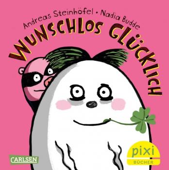 Wunschlos glücklich (Andreas Steinhöfel) - Pixi Nr. 2687