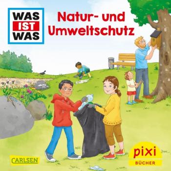 Was ist Was: Natur- und Umweltschutz - Pixi Nr. 2691