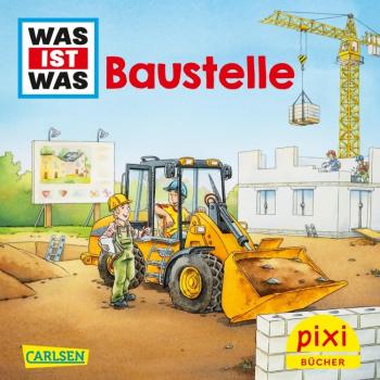 Was ist Was: Baustelle - Pixi Nr. 2694