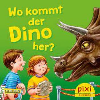 Wo kommt der Dino her? - Pixi Nr. 2541