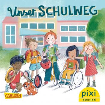 Pixi-2575: Unser Schulweg