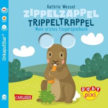 Unkaputtbar - Zippelzappel Trippeltrappel - Mein erstes Fingerspielbuch - 113