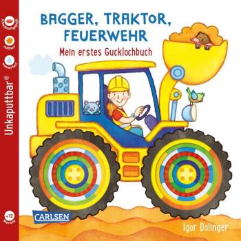 Unkaputtbar - Bagger, Traktor, Feuerwehr - Mein erstes Gucklochbuch - 115