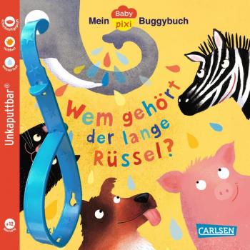 Wem gehört der lange Rüssel?: Mein Baby-Pixi-Buggybuch: 171