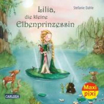 Lilia, die kleine Elbenprinzessin - Maxi Pixi Band 355