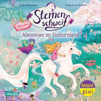 Sternenschweif: Abenteuer im Einhornland: Maxi Pixi 510