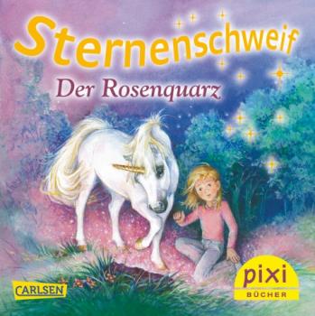 Sternenschweif: Der Rosenquarz - Pixi Nr. 1834