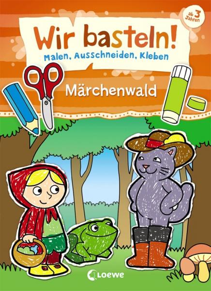 Wir basteln! - Märchenwald