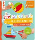 Das Verbastelbuch für die Allerkleinsten: Meine Lieblingssachen.